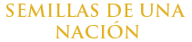 Semillas de una Nación - Película Número 1 de la Trilogía sobre la Guerra Guasú